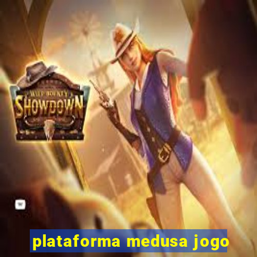 plataforma medusa jogo